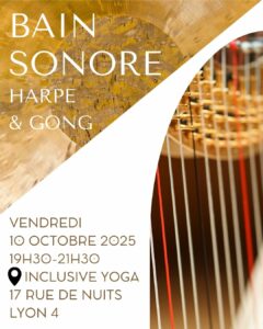 Harpe et bain de Gongs à Lyon en octobre 2025